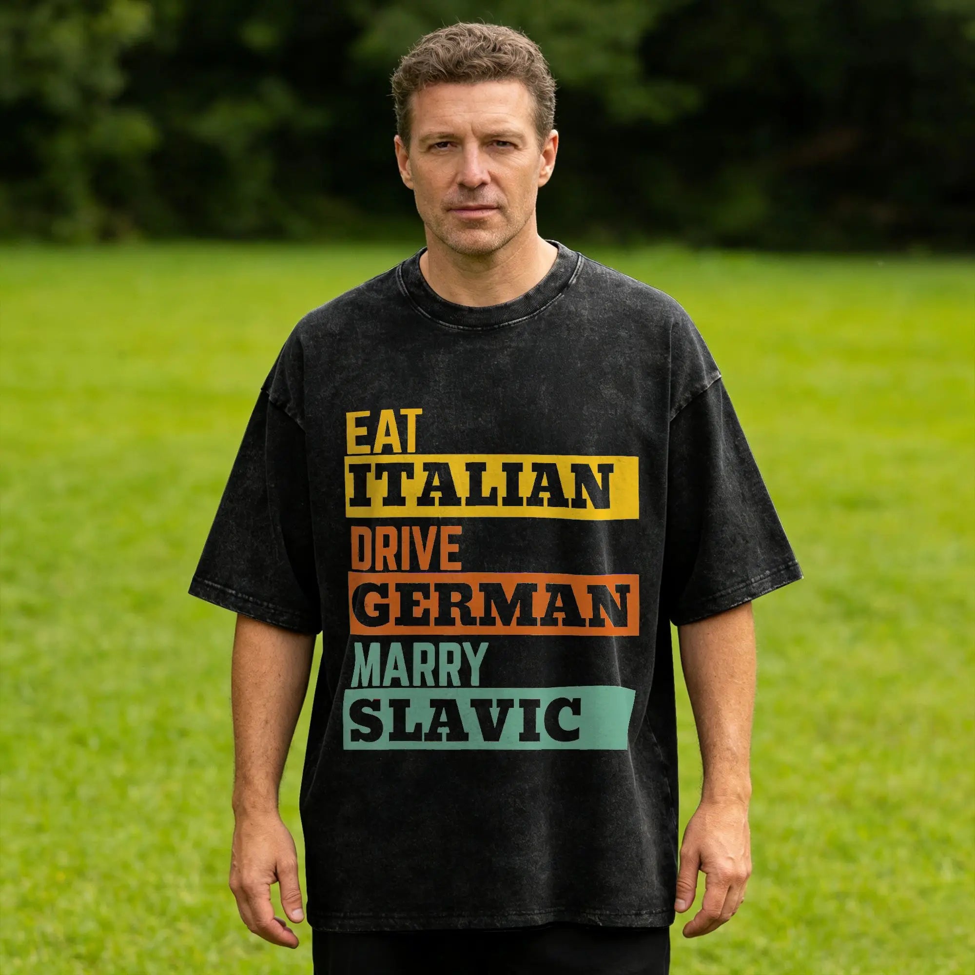 Eat Italian Drive German Marry Slavic Retro T-Shirt  Fashion T-Shirts Short Sleeve Y2K Funny Tshirt Summer O Neck Big Size Tees